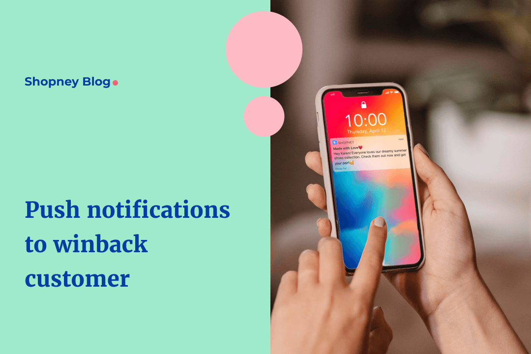 App push notifications to win back customers on Shopify