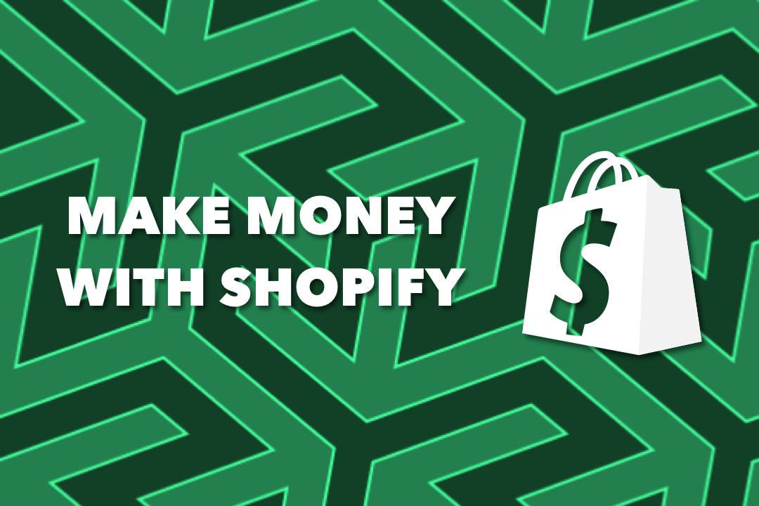 How are you able to Make Money With Shopify?