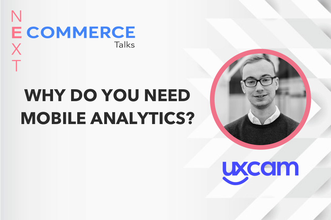 Why Do You Need Mobile Analytics? From Jonas Kurzweg of UXCam