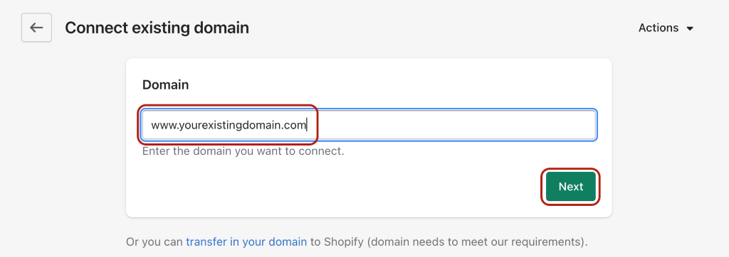 Shopify dashboard- Connect existing domain- Save