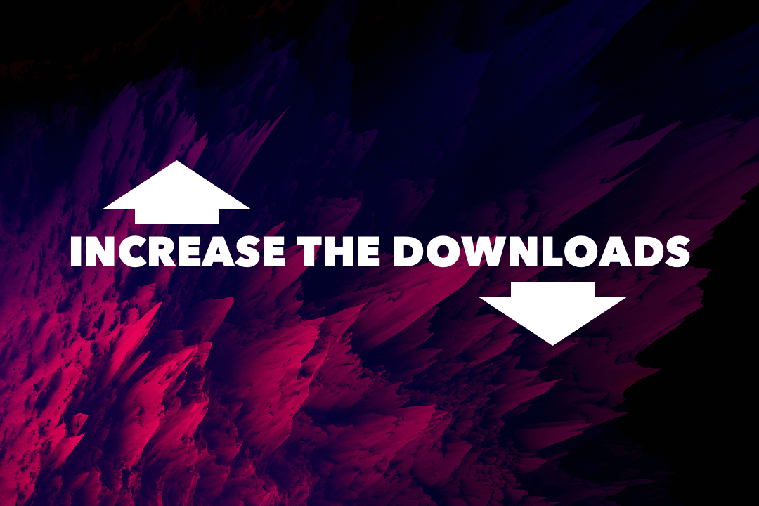 Increase the Downloads