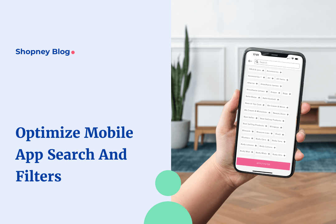 Complete Guide to Optimizing eCommerce Mobile App Search and Filters for Shopify Stores