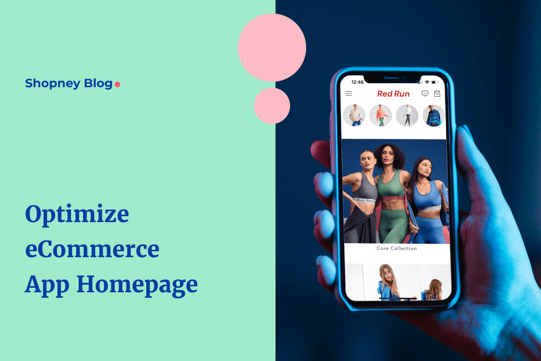 How to Optimize Shopify eCommerce App Homepage for Higher Conversions?