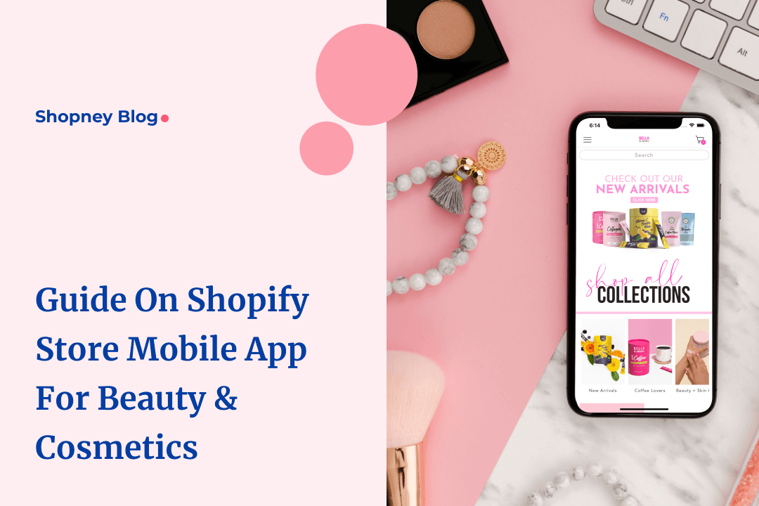 Complete Guide on Setting Up a Shopify Store Mobile App for Beauty and Cosmetics