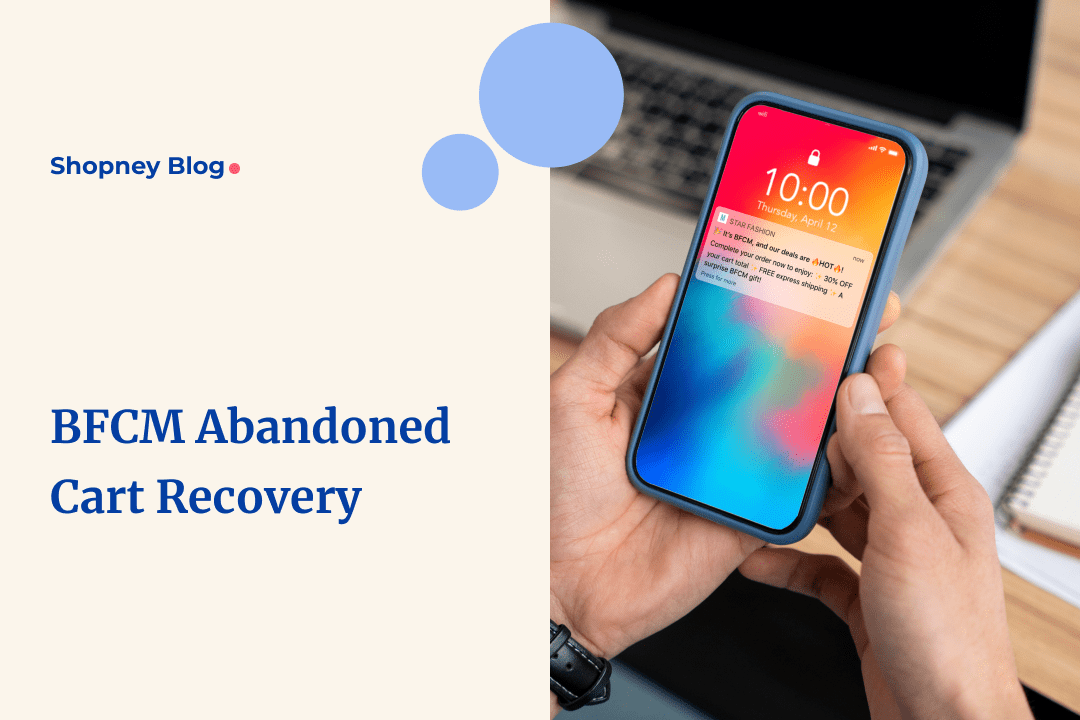 Hacks to Reduce Shopify BFCM Cart Abandonment Rate