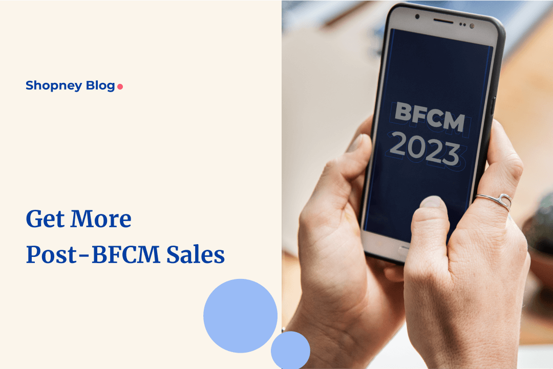 Post BFCM Marketing: How to Get More Sales on Your Shopify eCommerce Mobile App?