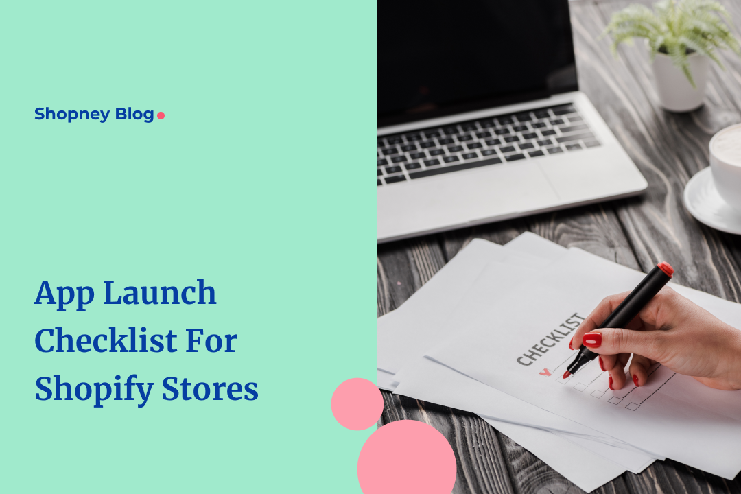 Mobile App Launch Checklist for Shopify Stores to 2x App Installs (2024)