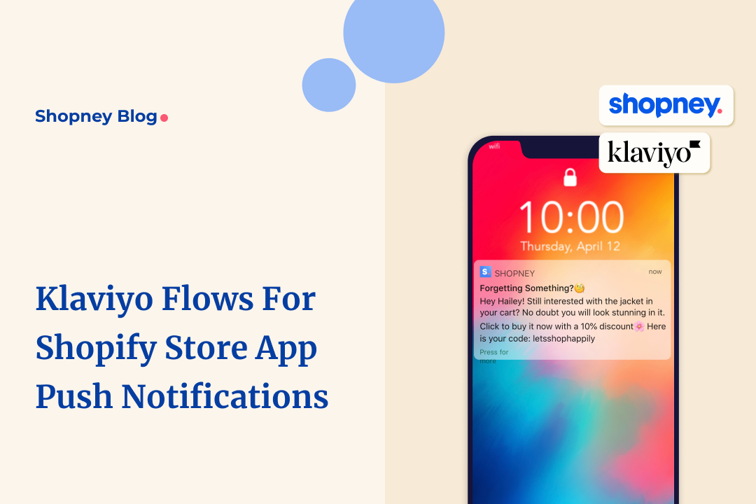 How to Use Klaviyo Flows for Automating Subscription Push Notifications on Your Shopify Store App