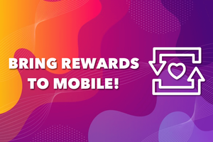 Ensure Customer Loyalty With Mobile Reward Program