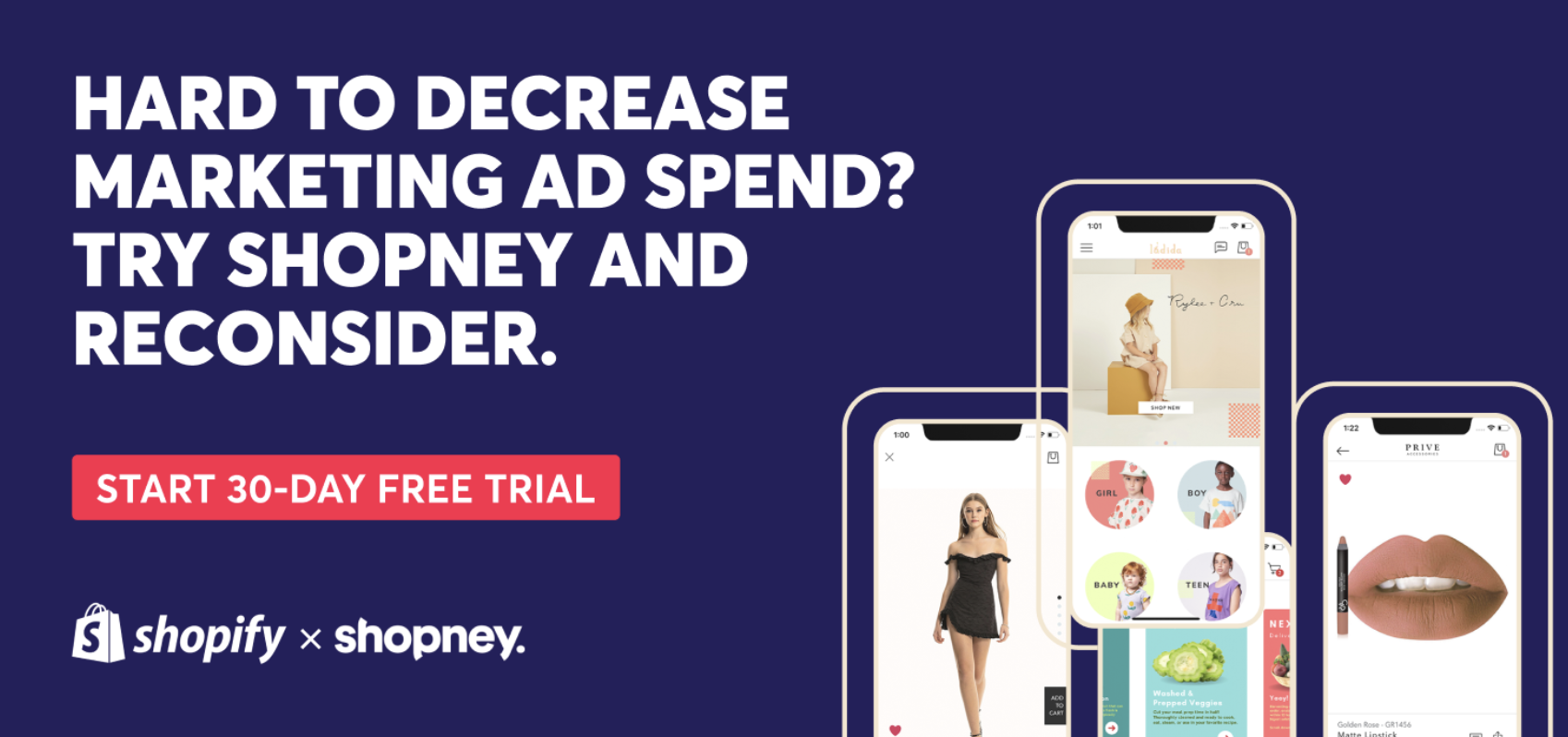 HARD TO DECREASE MARKETING AD SPEND? TRY SHOPNEY AND RECONSIDER. START 30-DAY FREE TRIAL
