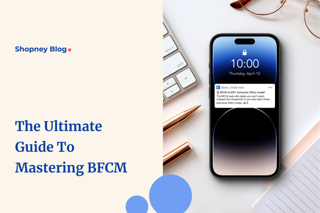 BFCM Guide for Shopify Brands: Boost Sales & Conversions