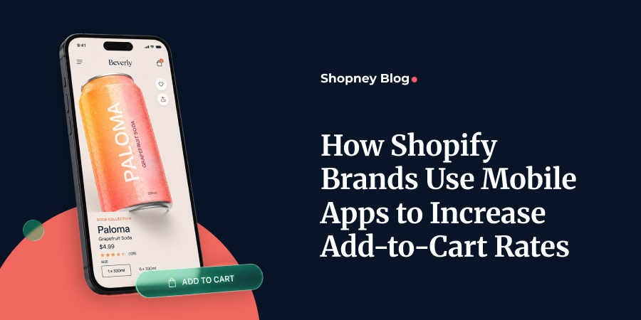 How Mobile Apps Increase Add-To-Cart Rates for Shopify Stores - blog article cover