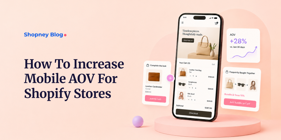 How to increase mobile AOV flor Shopify stores - blog cover image