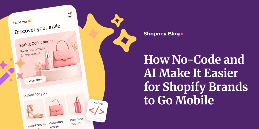 How No-Code and AI Make It Easier for Shopify Brands to Go Mobile - blog