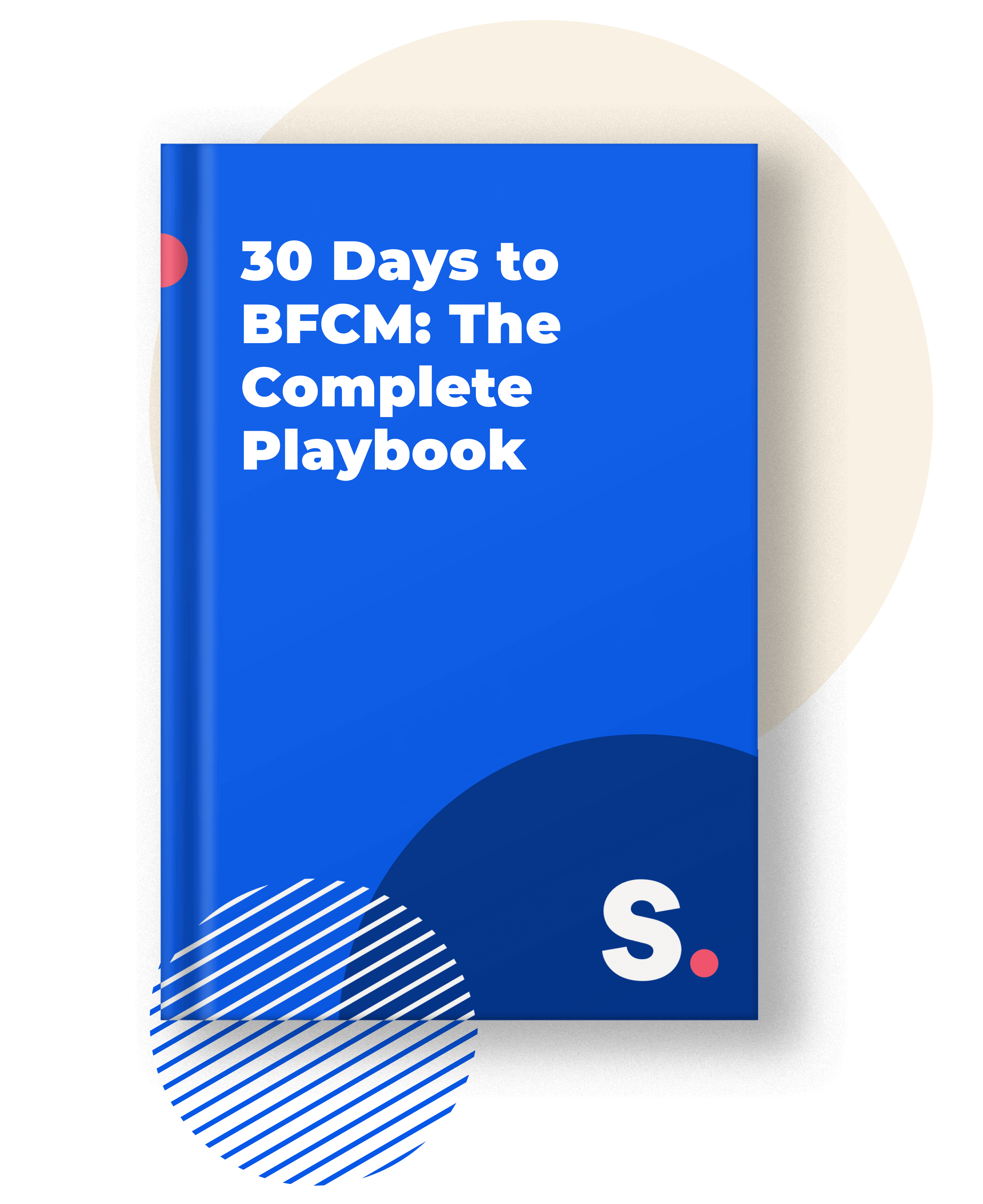 The cover of 30 Days to BFCM: The Complete Playbook by Shopney