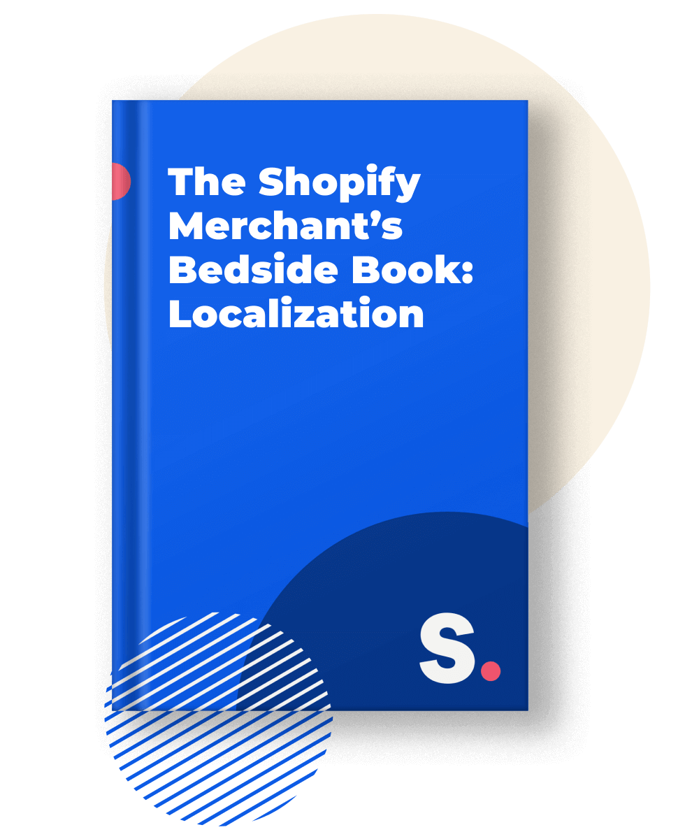 The cover of Shopify Merchant’s Bedside Book - Localization ebook by Shopney