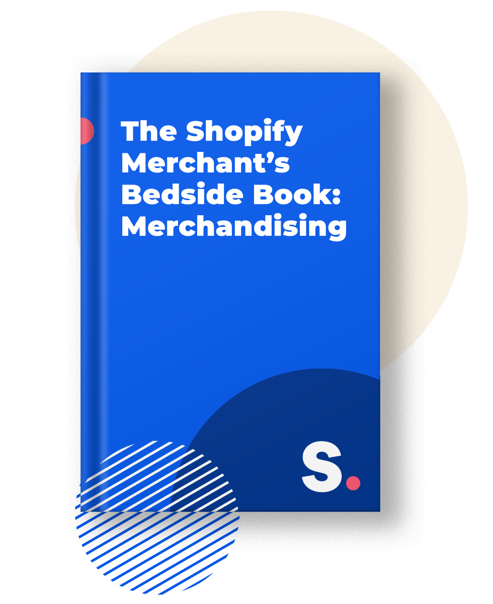 The cover of The Shopify Merchant's Bedside Book: Merchandising ebook by Shopney