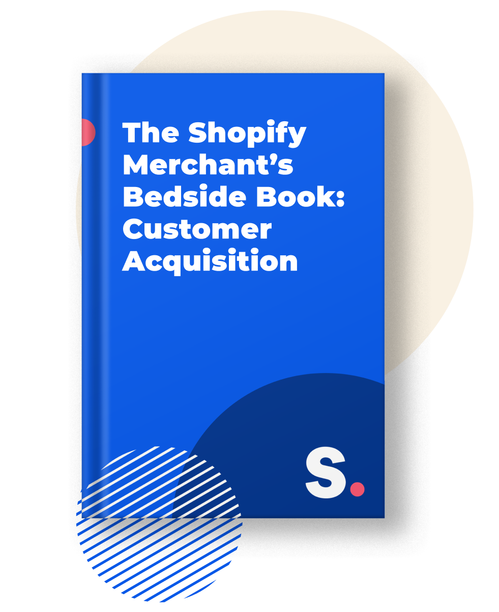 The cover of The Shopify Merchant’s Bedside Book: Customer Acquisition ebook by Shopney