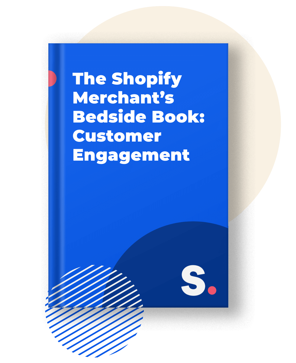 The cover of The shopify Merchant’s Bedside Book - Customer Engagement ebook by Shopney